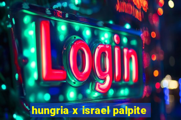 hungria x israel palpite