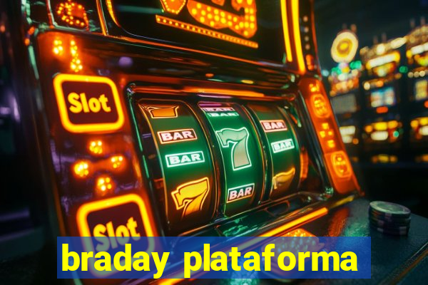 braday plataforma