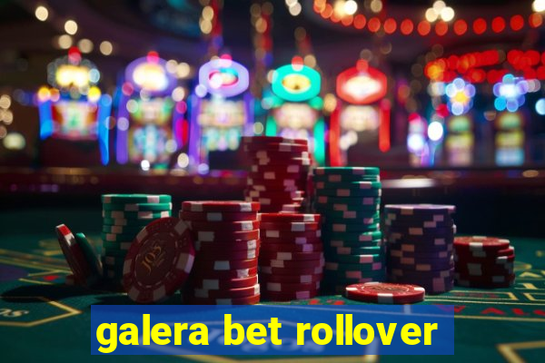 galera bet rollover