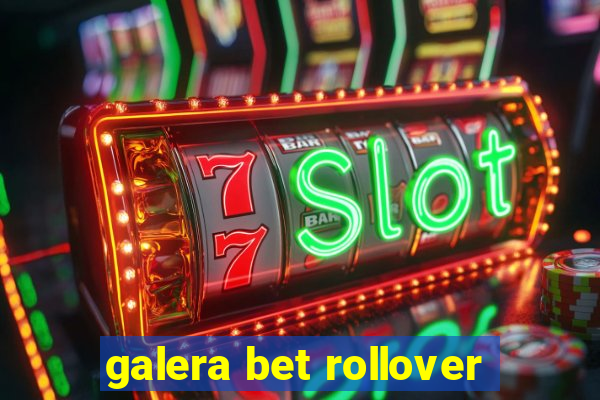 galera bet rollover