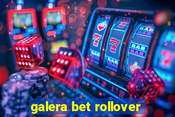 galera bet rollover