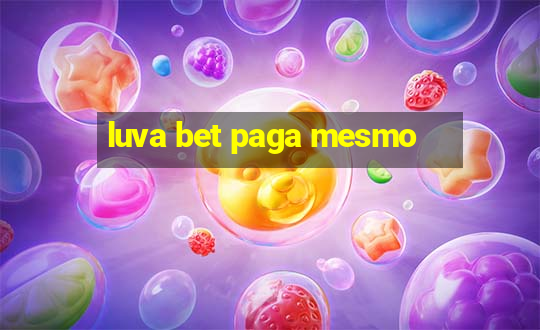 luva bet paga mesmo