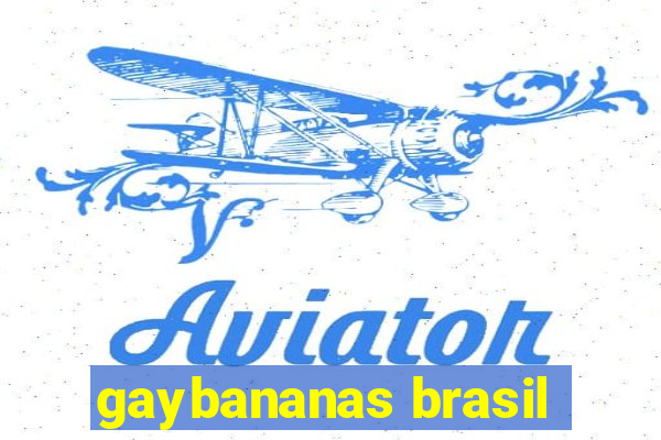 gaybananas brasil