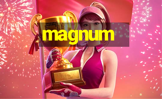 magnum