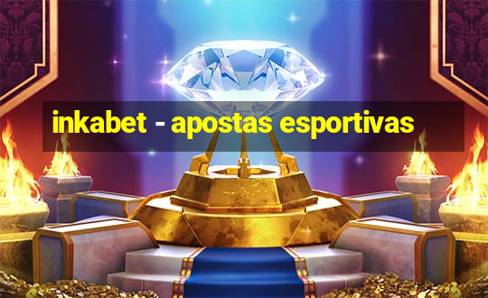 inkabet - apostas esportivas