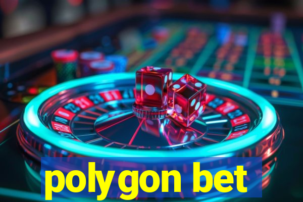 polygon bet