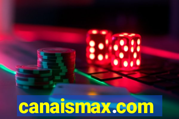 canaismax.com