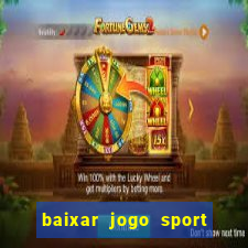 baixar jogo sport da sorte