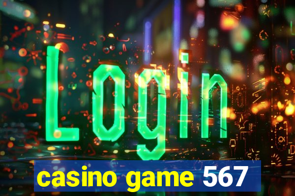 casino game 567