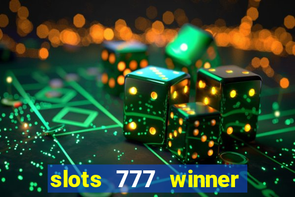 slots 777 winner como sacar