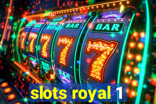 slots royal 1