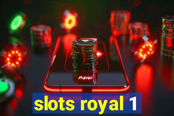 slots royal 1