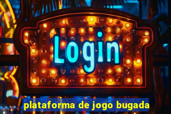 plataforma de jogo bugada