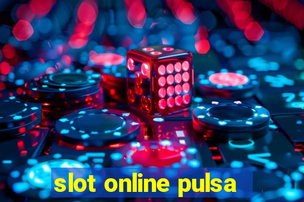 slot online pulsa