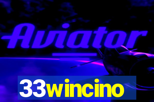 33wincino