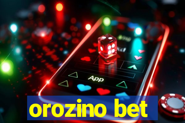 orozino bet