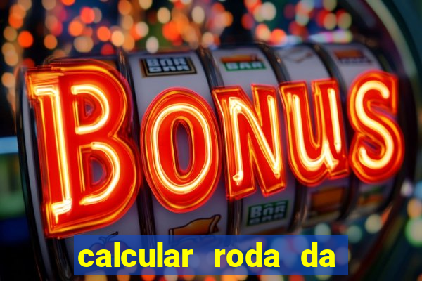 calcular roda da fortuna online gratis