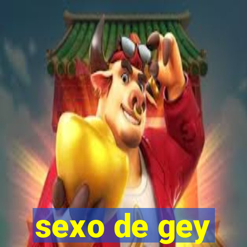 sexo de gey