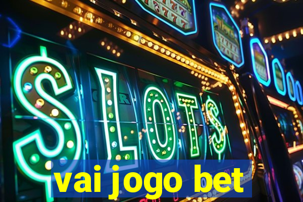 vai jogo bet