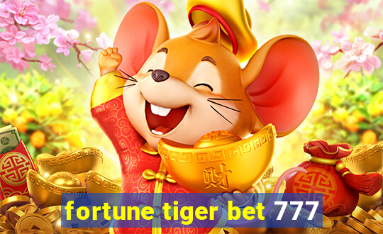 fortune tiger bet 777