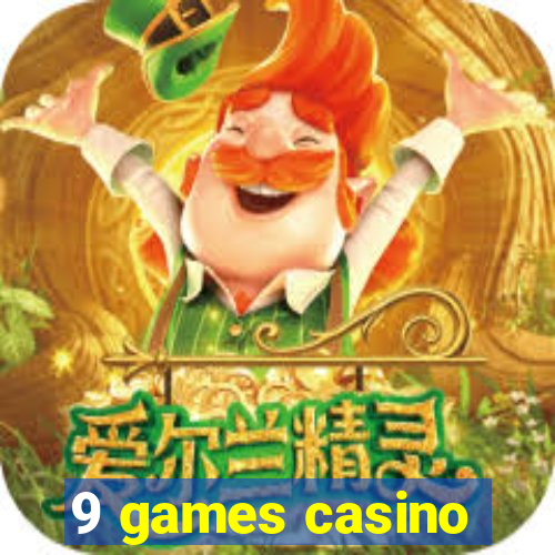 9 games casino