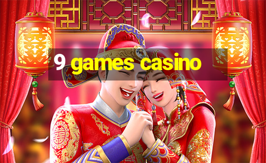 9 games casino