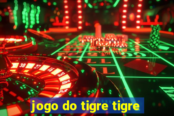 jogo do tigre tigre