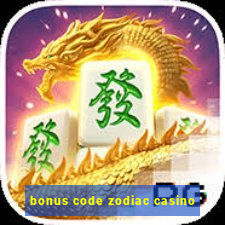 bonus code zodiac casino