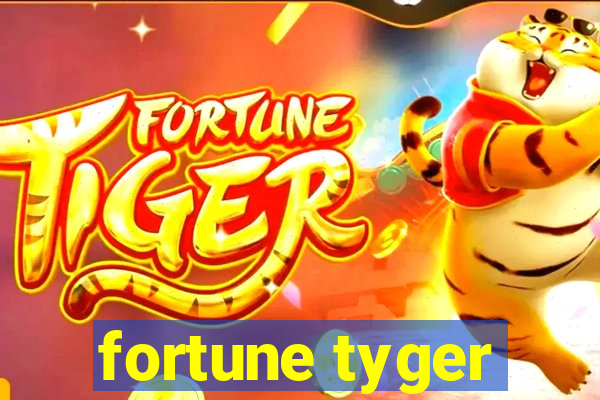 fortune tyger