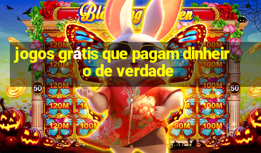 jogos grátis que pagam dinheiro de verdade