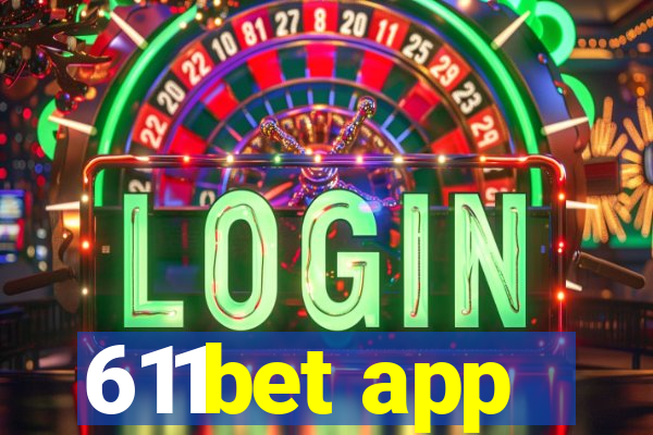 611bet app