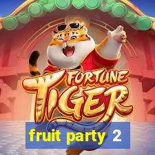 fruit party 2