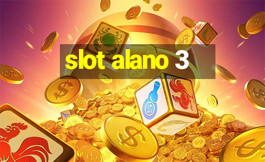 slot alano 3