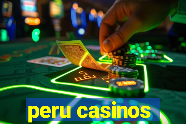 peru casinos