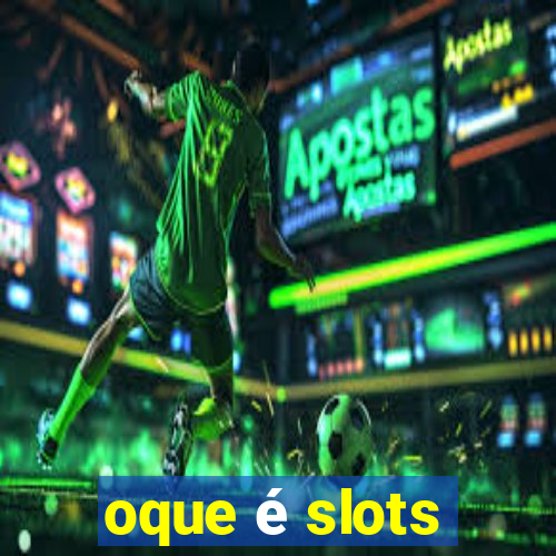 oque é slots