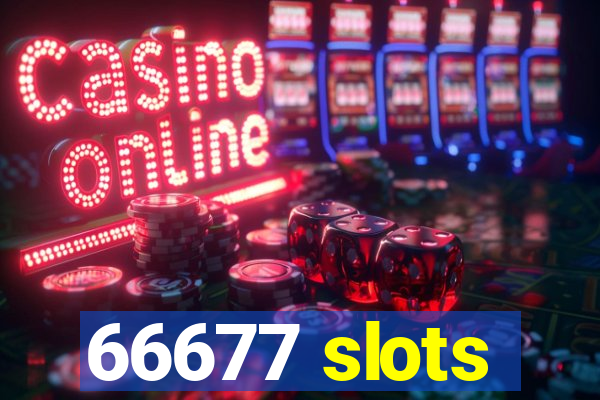 66677 slots