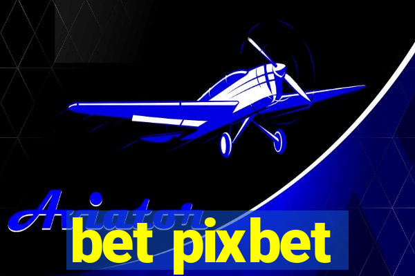 bet pixbet