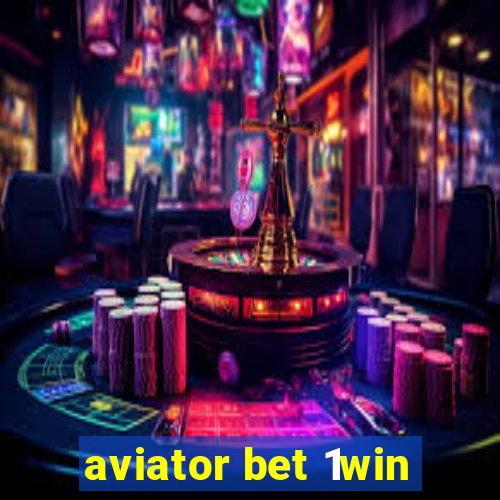 aviator bet 1win