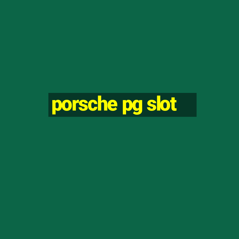 porsche pg slot