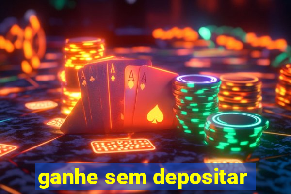 ganhe sem depositar