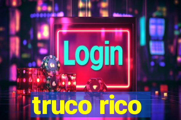 truco rico