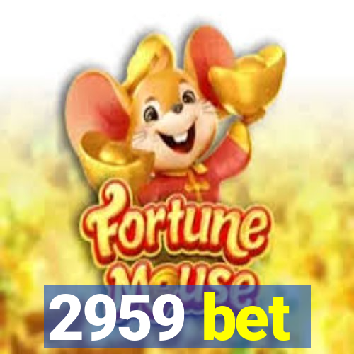 2959 bet