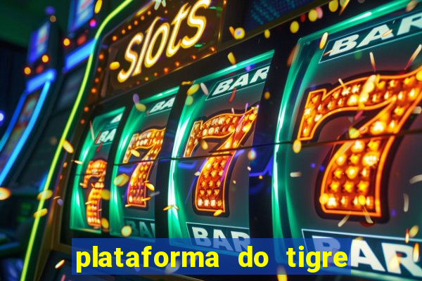 plataforma do tigre de 1 real