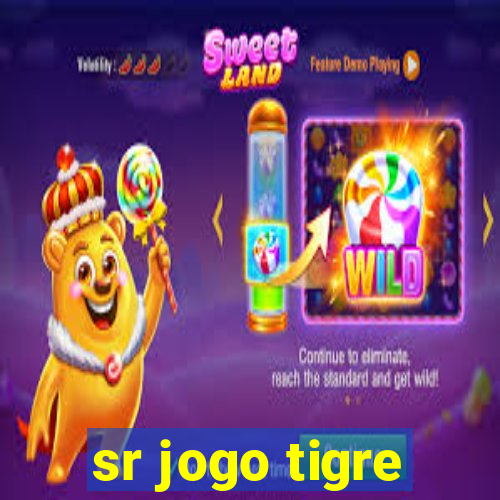 sr jogo tigre