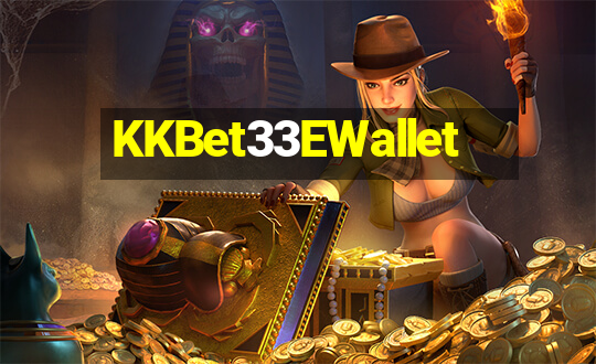 KKBet33EWallet