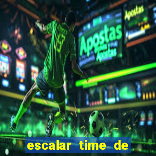 escalar time de futebol online