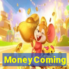 MoneyComing