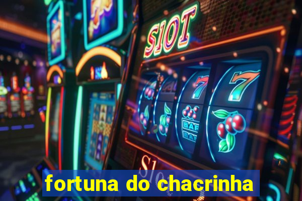 fortuna do chacrinha