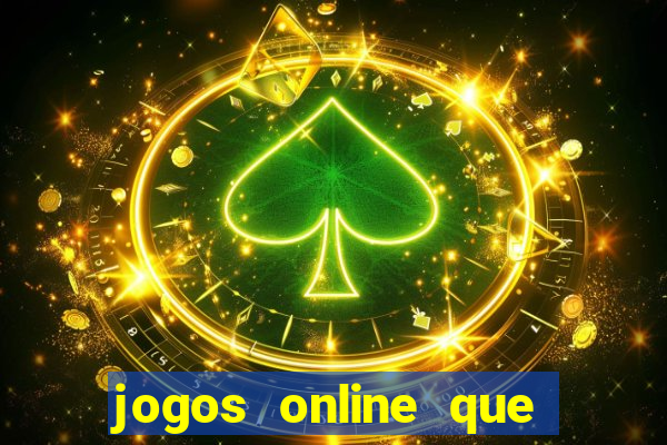 jogos online que pagam dinheiro