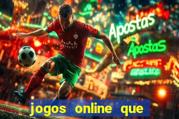 jogos online que pagam dinheiro